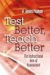 Test Better, Teach Better: The Instructional Role of Assessment