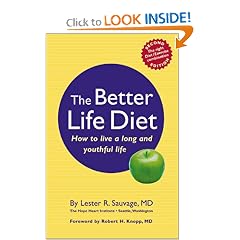 The Better Life Diet: How to Live a Long and Youthful Life