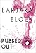 Search : Rubbed Out (Robin Light Thriller)