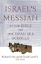 Israel's Messiah in the Bible and the Dead Sea Scrolls