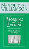 Morning and Evening: Music, Meditations and Prayer