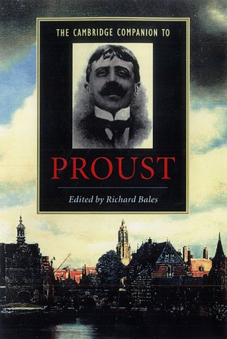 The Cambridge Companion to Proust (Cambridge Companions to Literature)