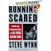 Running Scared: The Life and Treacherous Times of Las Vegas Casino King Steve Wynn