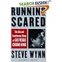 Running Scared: The Life and Treacherous Times of Las Vegas Casino King Steve Wynn