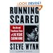 Running Scared: The Life and Treacherous Times of Las Vegas Casino King Steve Wynn
