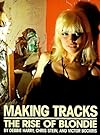 Making Tracks: The Rise of Blondie