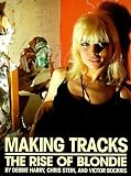 Making Tracks: The Rise Of Blondie