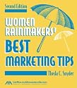 Women Rainmakers' Best Marketing Tips, 2nd Edition (ABA Law Practice Management Section's Practice-Building Seri)