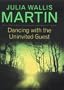Dancing with the Uninvited Guest --Signed--