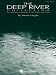 The Deep River Collection - Low Voice: Ten Spirituals for Low Voice and Piano (Vocal Library)
