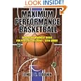 Maximum Performance Basketball: In-Season Workout Book For Players 7th Grade - 12th Grade... by James E. Brown