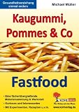 Kaugummi, Pommes & Co - Michael M&uuml;ller