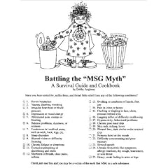 Battling the Msg Myth: A Survival Guide and Cook Book