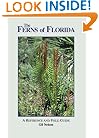 The Ferns of Florida: A Reference and Field Guide (Reference and Field Guides)