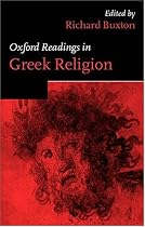 Oxford Readings in Greek Religion (Oxford Readings in Classical Studies)