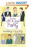 Be the Life and Soul of the Party: Socialising for Success