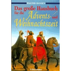 Das grosse Hausbuch f�r die Advents- und Weihnachtszeit