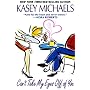 Can T Take My Eyes Off Of You by Kasey Michaels