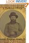 A Darkness Ablaze, The Civil War Medical Diary and Wartime Experiences of Dr. John Hendricks Kinyoun, Sixty-Sixth North Carolina Infantry Regiment