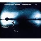 Suspended Night by Tomasz Stanko Quartet