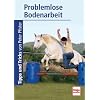 Problemlose Bodenarbeit: Tipps und Tricks von Peter Pfister