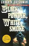 Black Powder, White Smoke