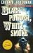 Black Powder, White Smoke