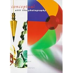 Conceptual Still Life Photography: 10 (Conceptual Still Life Photography)