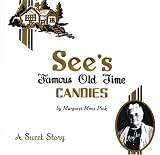 View Book 'See's Famous Old Time Candies: A Sweet Story'