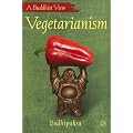 Vegetarianism: A Buddhist View