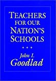 Teachers for Our Nations Schools (Jossey Bass Education Series)
