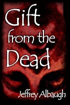 Click to Download Free Kindle Book -> Gift From the Dead (Dwellers in the Between)