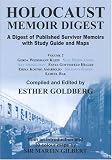 Holocaust Memoir Digest, Vol. 2: A Digest Of Published Survivor Memoirs With Study Guide And Maps