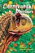 The Carnivorous Dinosaurs (Life of the Past)