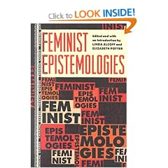 Feminist Epistemologies (Thinking gender)