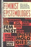 Feminist Epistemologies (Thinking Gender)