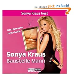 Baustelle Mann. 2 CDs . Der ultimative Love-Guide