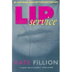 Lip Service: The Truth About Women's Darker Side in Love, Sex and Friendship