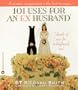 101 Uses for an Ex-Husband