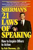 Shermans 21 Laws of Speaking: How to Inspire Others to Action