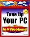 Tune Up Your PC In a Weekend, 2nd Edition