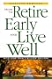 How to Retire Early and Live Well With Less Than a Million Dollars