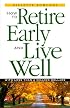 How to Retire Early and Live Well With Less Than a Million Dollars