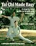 Tai Chi Made Easy: A Step-By-Step Guide to Health and Relaxation