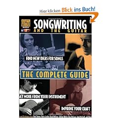 Songwriting and the Guitar: The Complete Guide (Acoustic Guitar Guides)