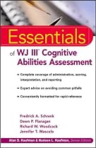 The Essentials of WJ III Cognitive Abilities Assessment