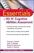 The Essentials of WJ III Cognitive Abilities Assessment