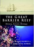 The Great Barrier Reef: History, Science, Heritage