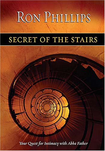 Image of: Secret of the Stairs: Your Quest for Intimacy With Abba Father