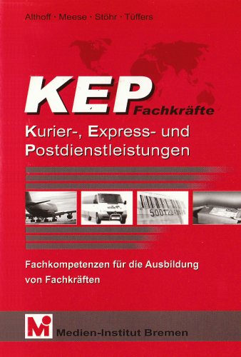 Kurier-, Express- und Postdienstleistungen. KEP Fachkr�fte